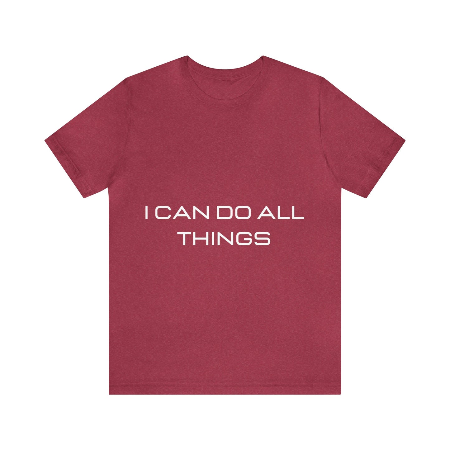 I Can Do All Things - Short Sleeve Tee