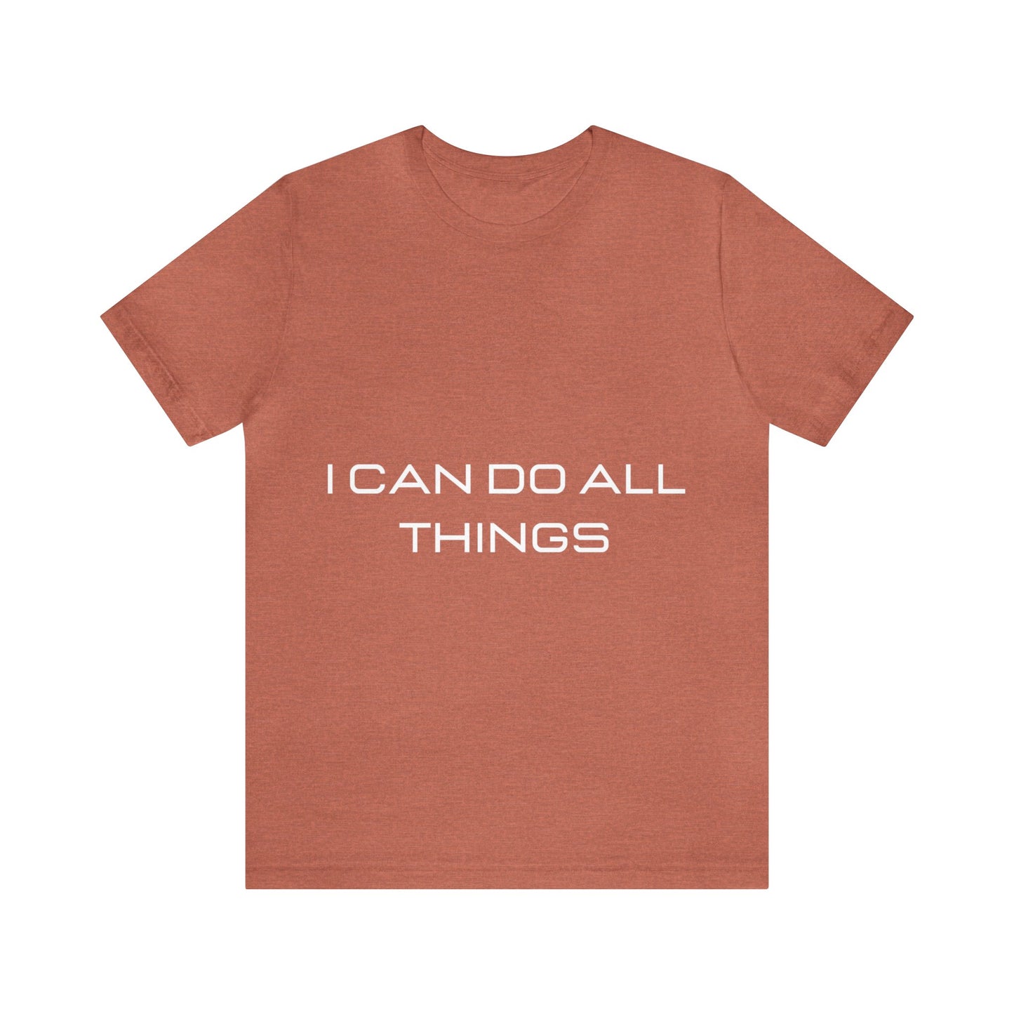 I Can Do All Things - Short Sleeve Tee