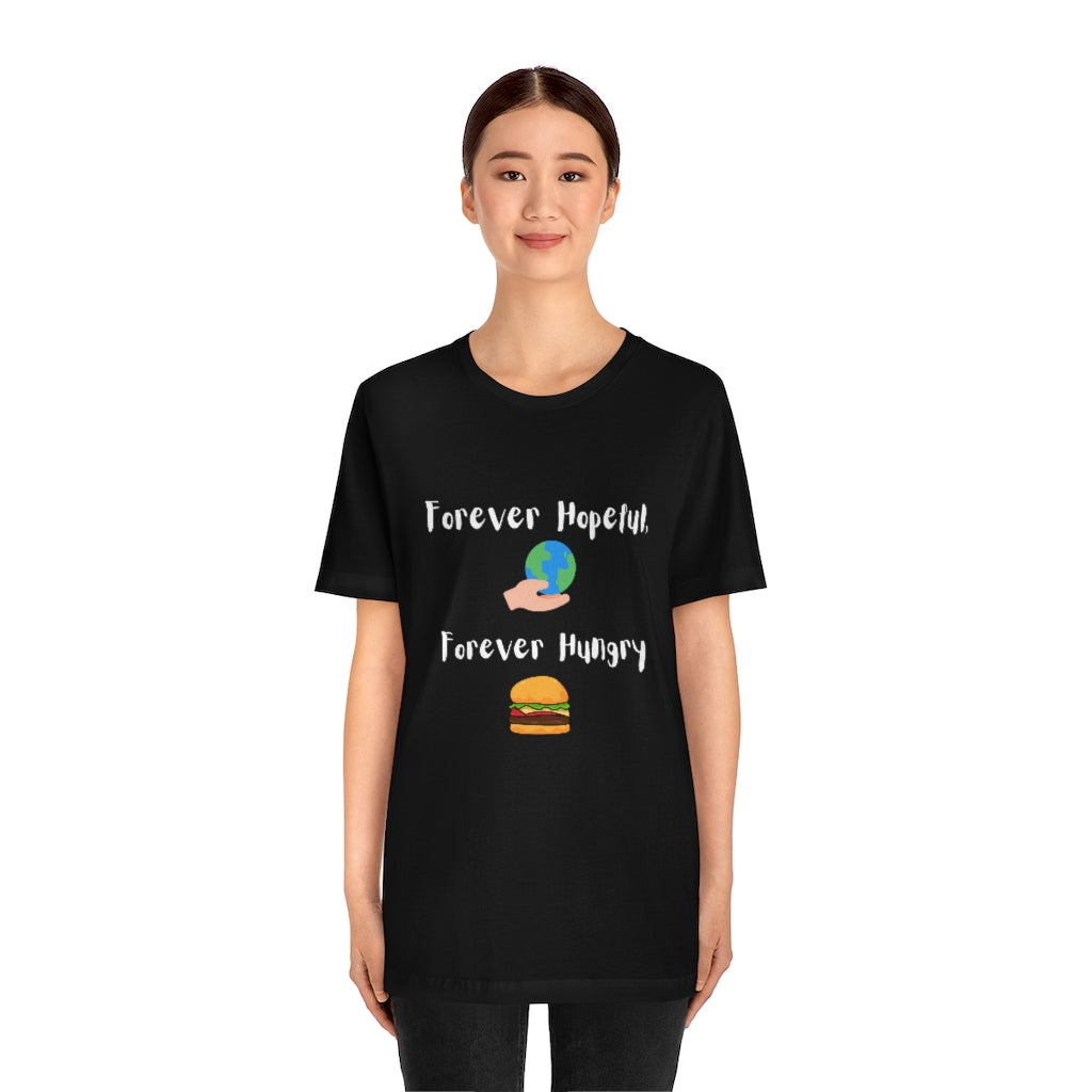 Forever Hopeful Humor T-Shirt