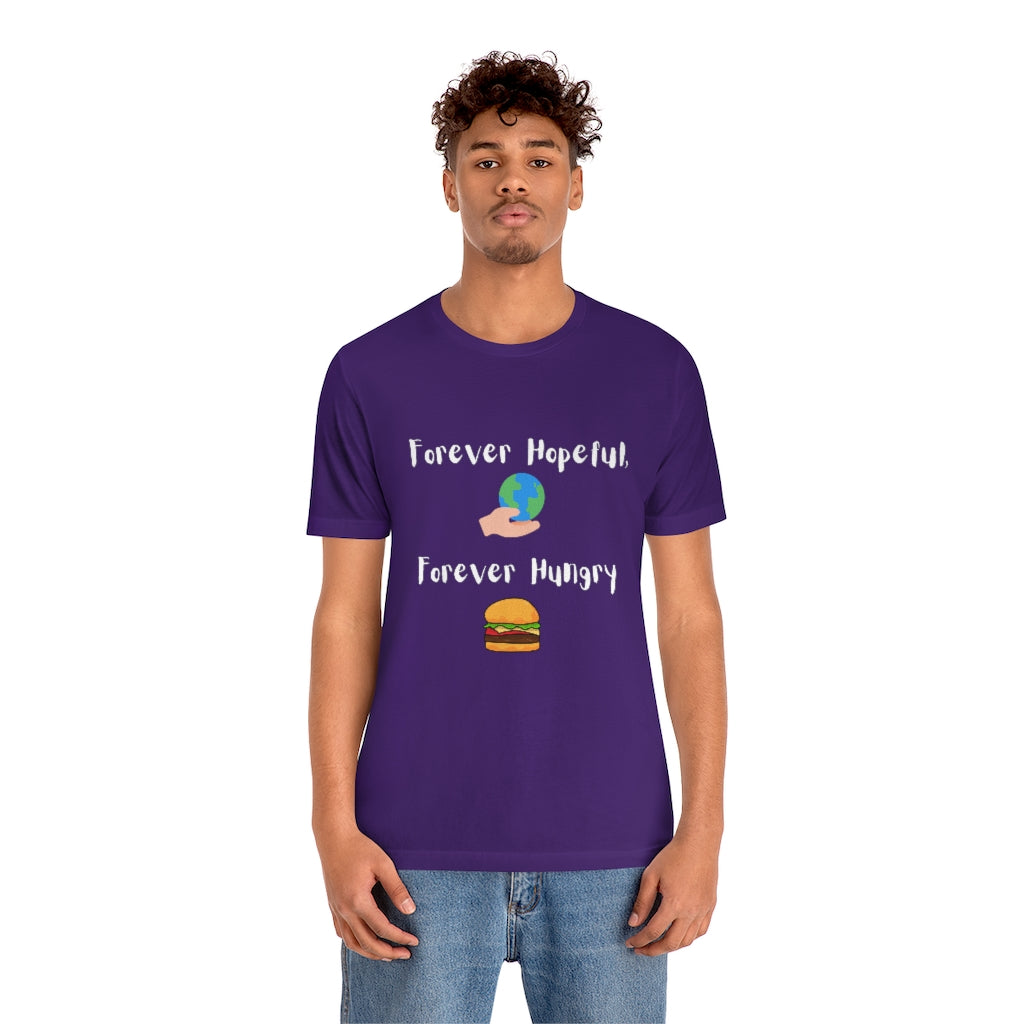 Forever Hopeful Humor T-Shirt