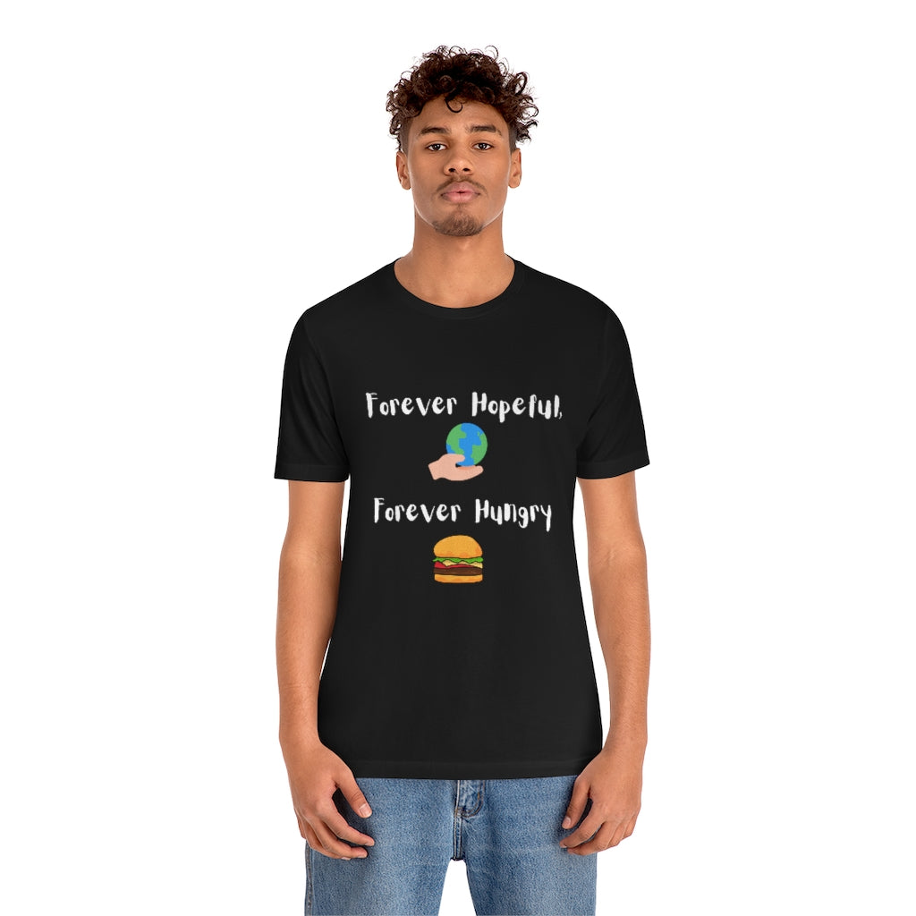 Forever Hopeful Humor T-Shirt