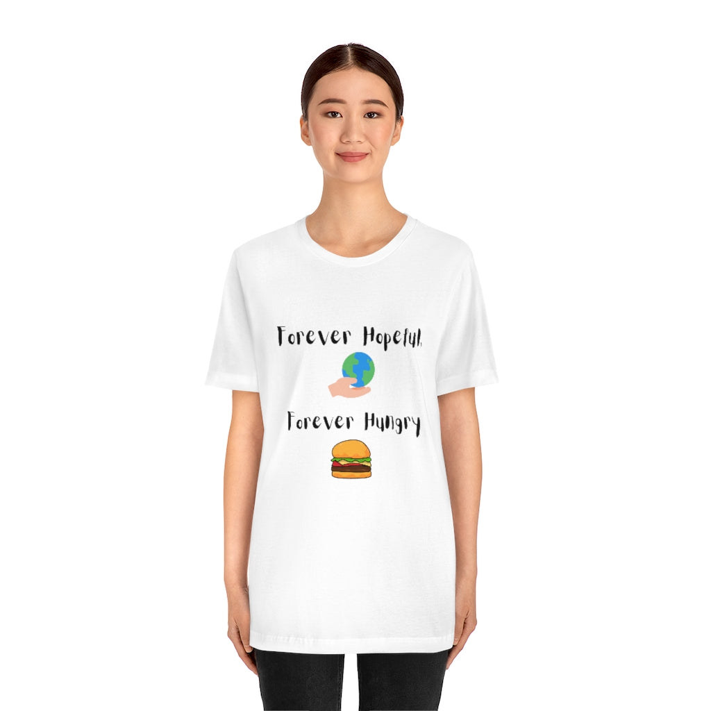 Forever Hopeful Humor T-Shirt