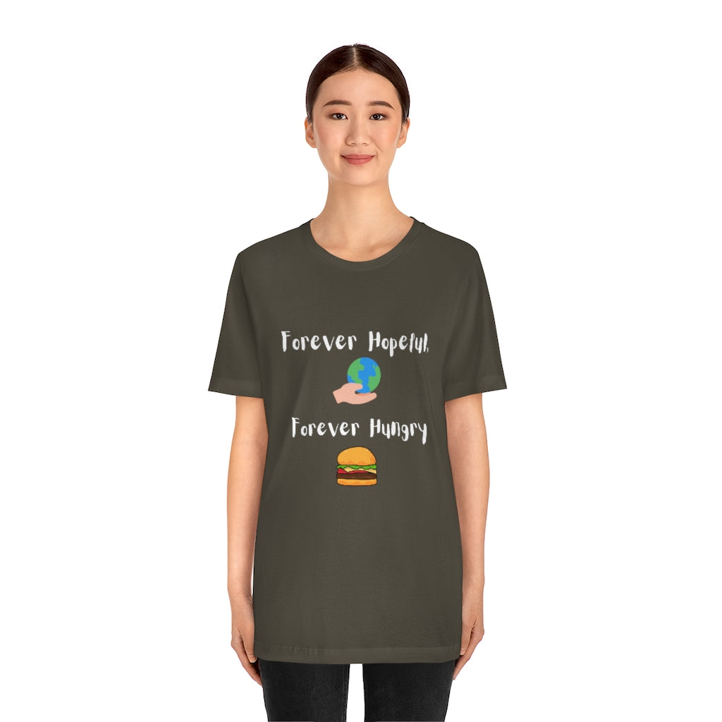 Forever Hopeful Humor T-Shirt