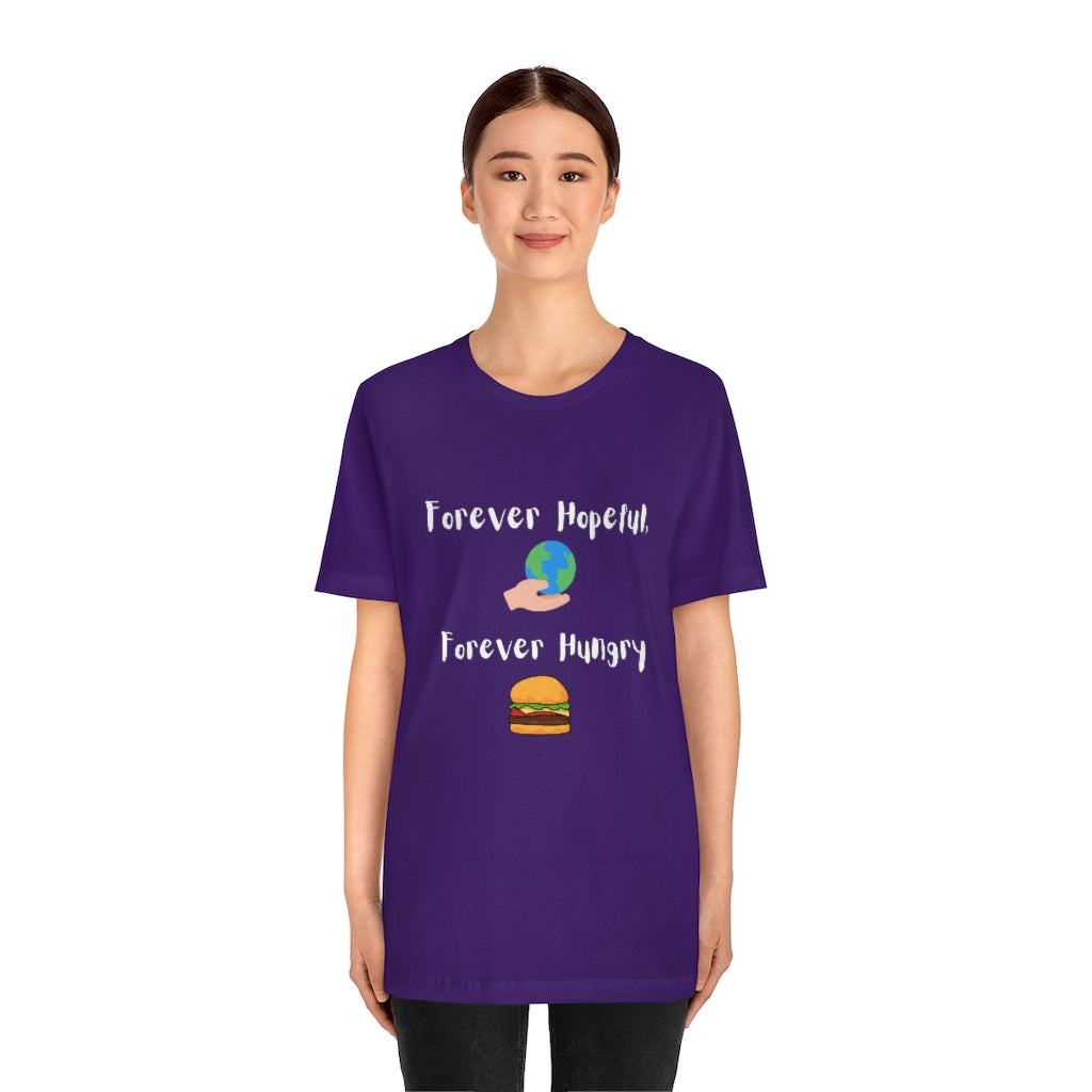 Forever Hopeful Humor T-Shirt