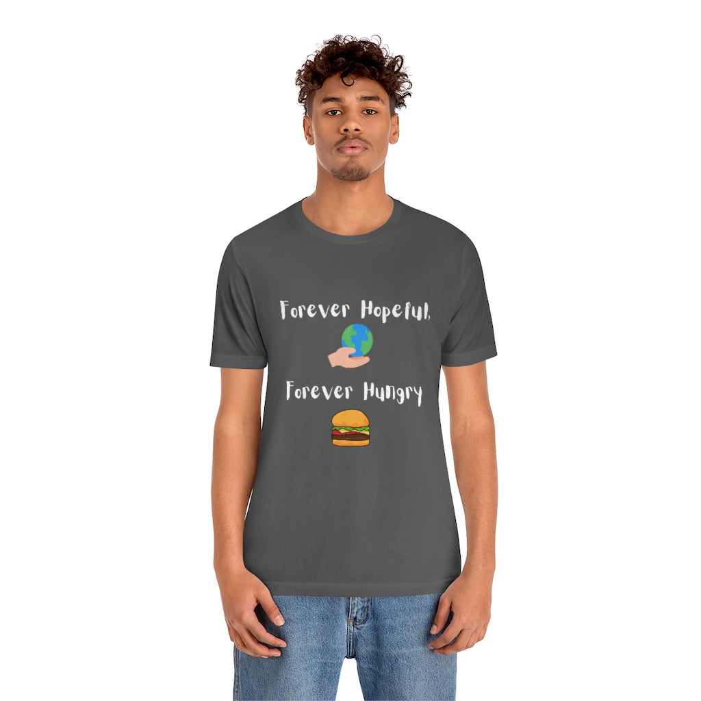 Forever Hopeful Humor T-Shirt