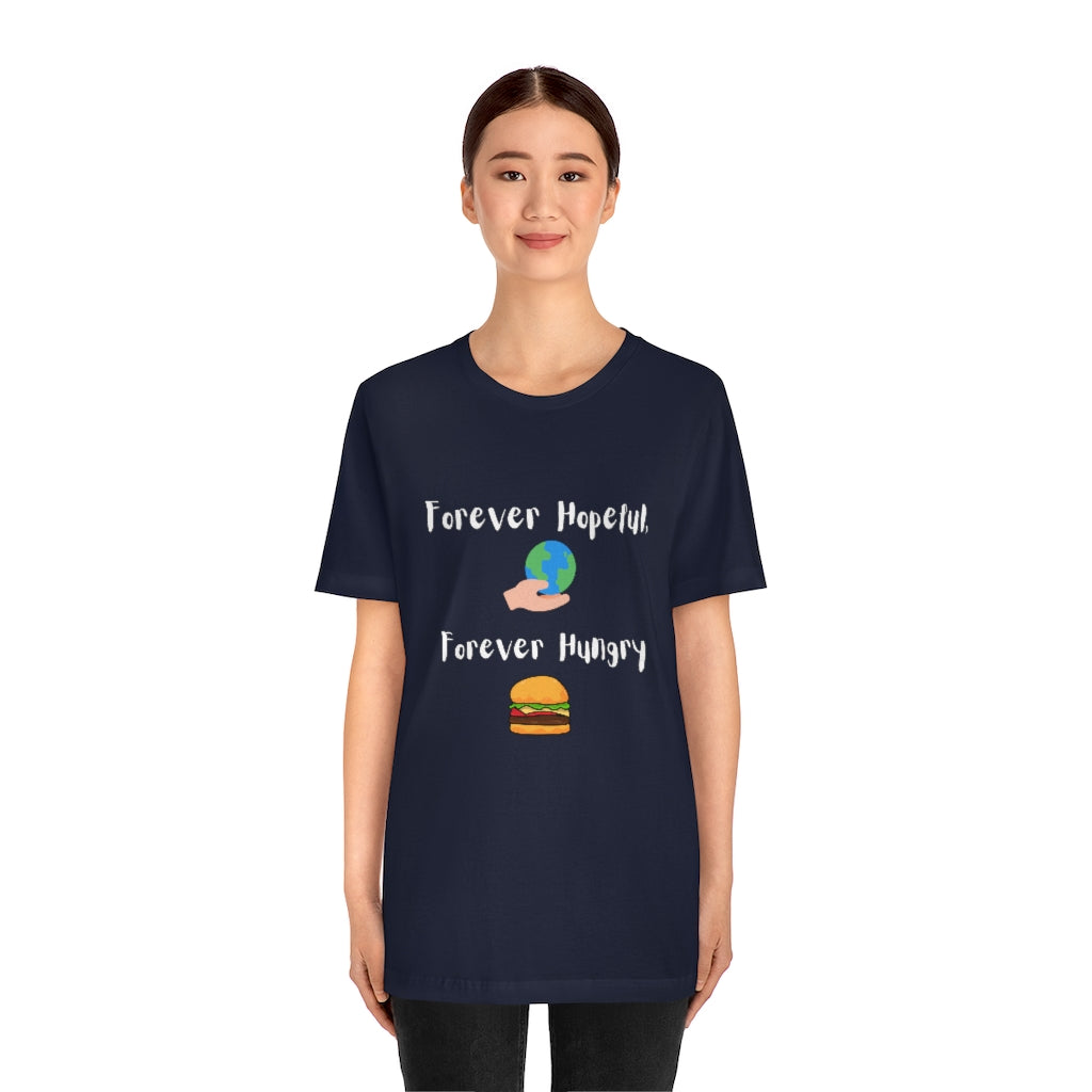 Forever Hopeful Humor T-Shirt