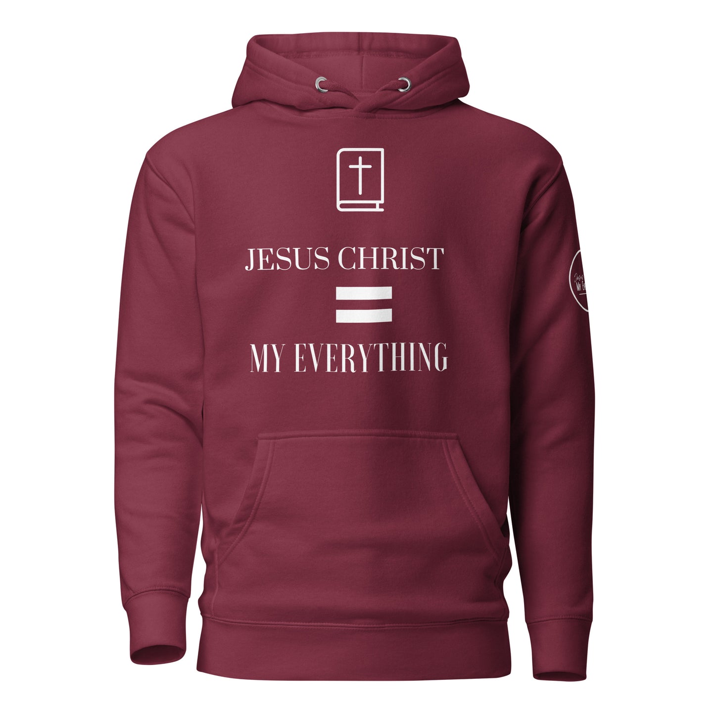 Jesus Christ is My Everything Hoodie