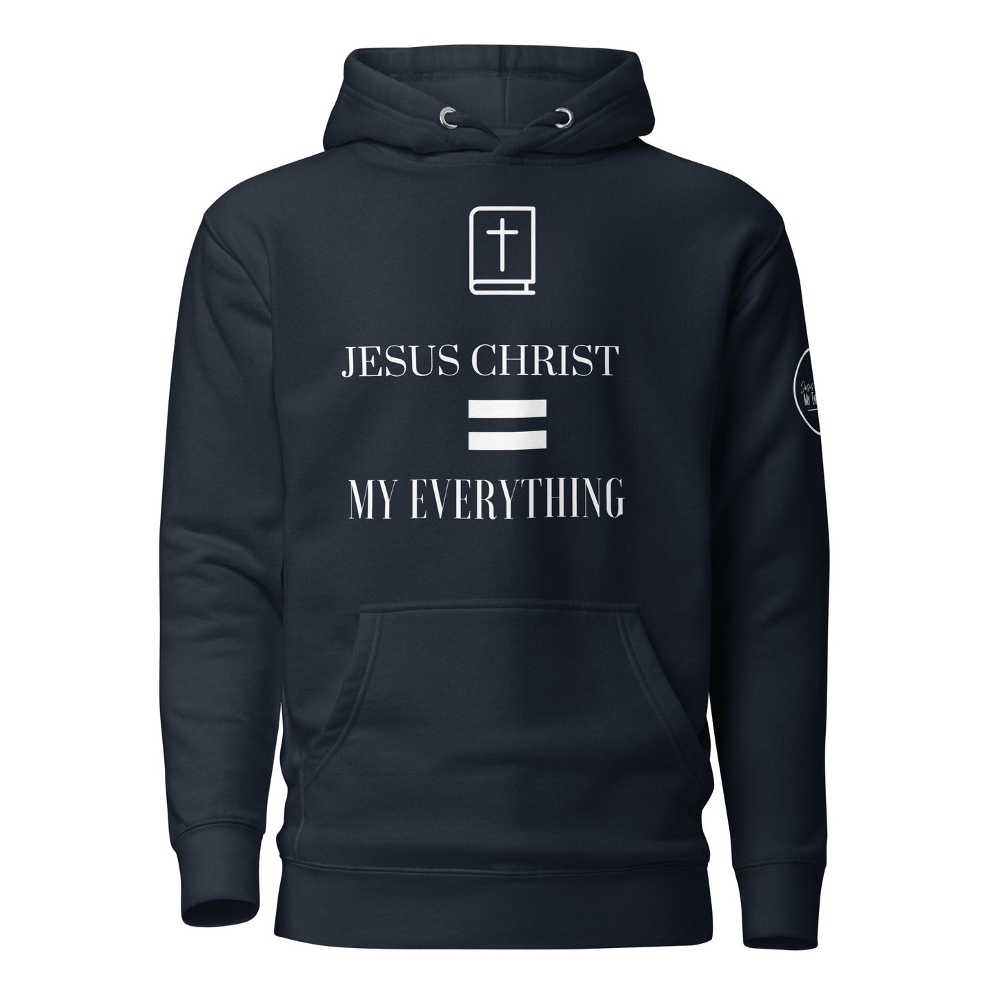 Jesus Christ is My Everything Hoodie