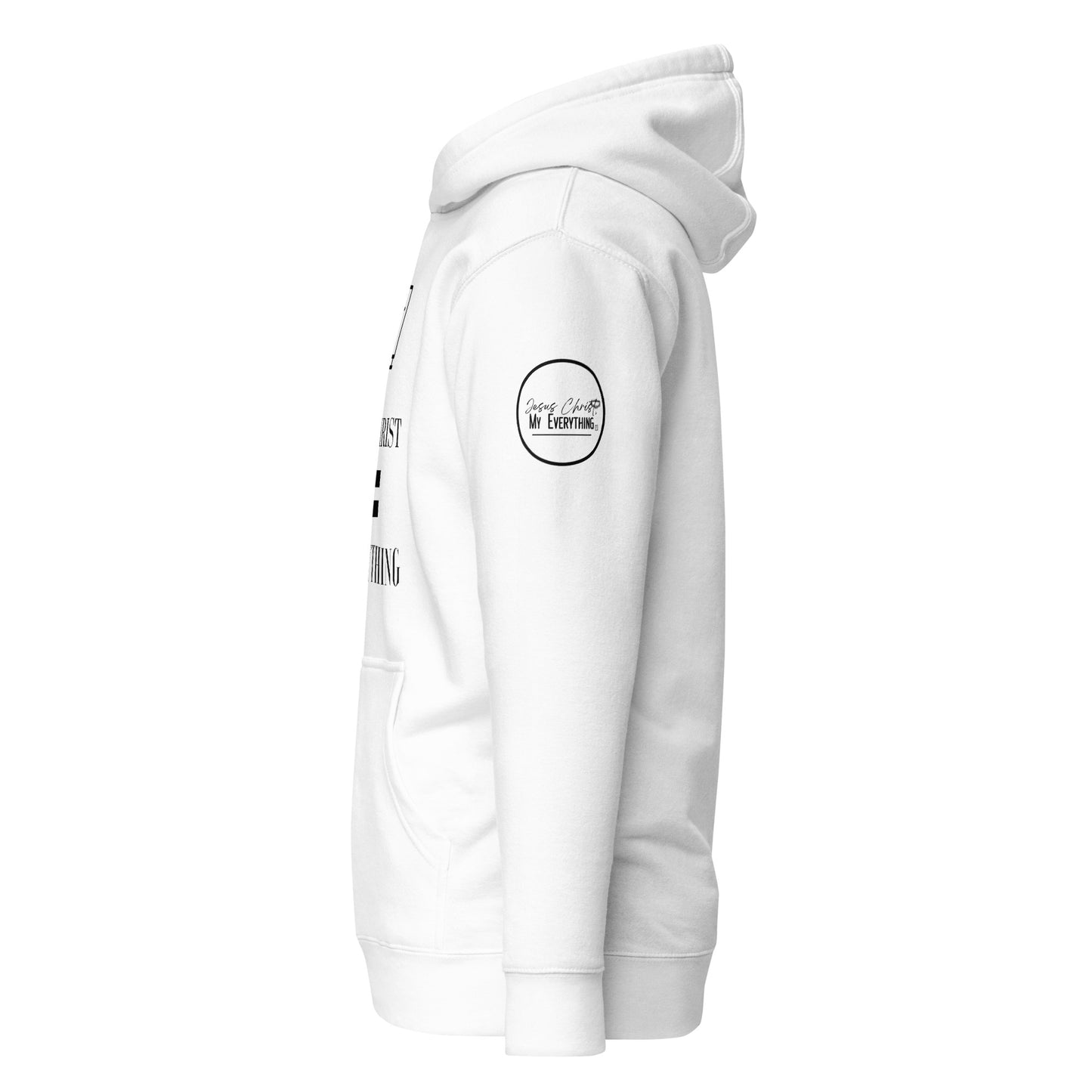 Jesus Christ is My Everything Hoodie